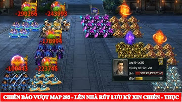 CHIẾN BÁO VƯỢT MAP 285 - LÊN NHÀ RÚT LƯU KỲ XIN CHIẾN - THỤC @HOIUCNGOALONG