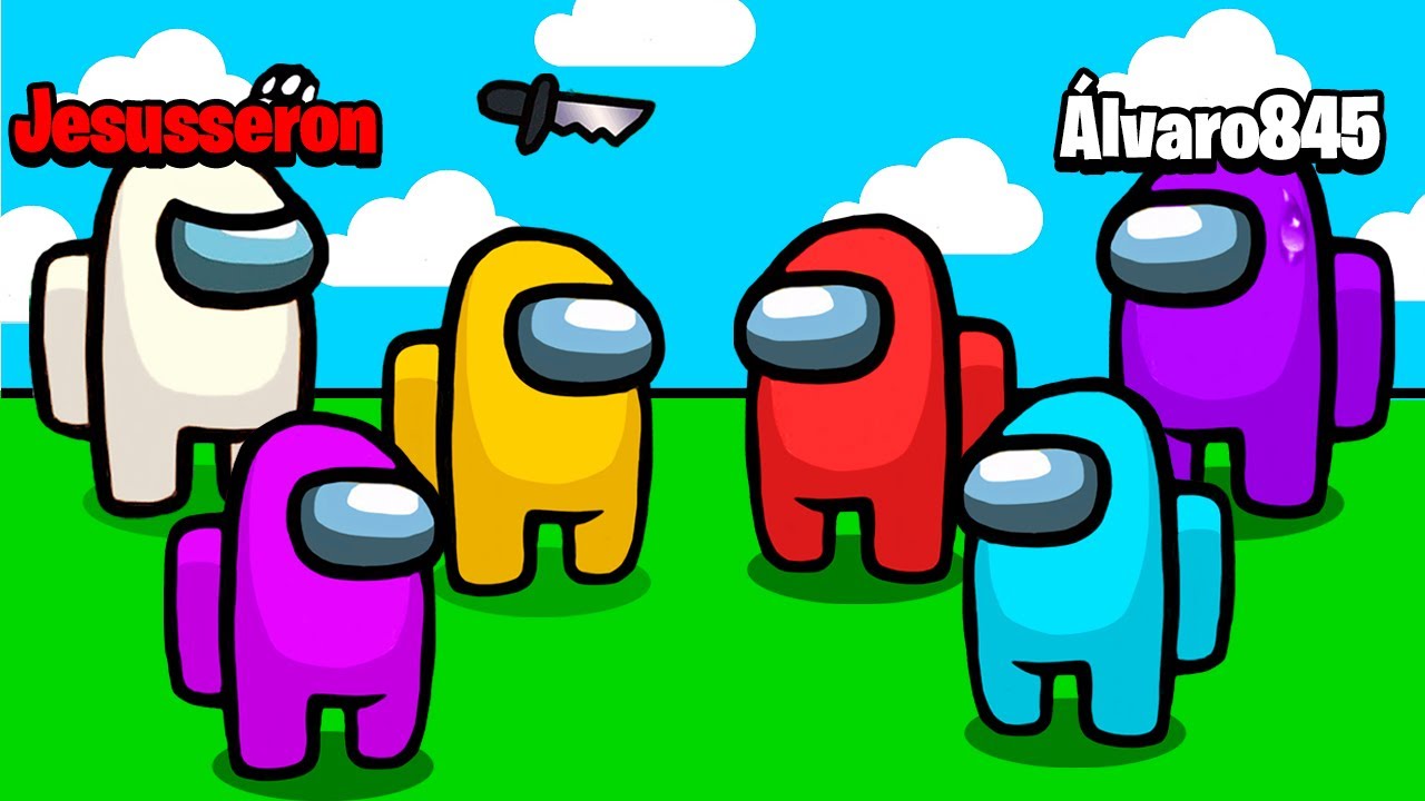 *MATO a ALVARO845 DELANTE de TODOS AMONG US*