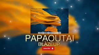 Blazeup - Papaoutai  | Remix Version 