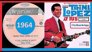 Miniatura de vídeo de "Trini Lopez - If You Wanna Be Happy."