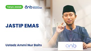 QnA SMA - Jastip Emas - Ustadz Ammi Nur Baits