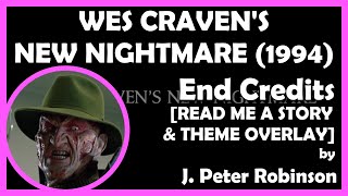 WES CRAVEN'S NEW NIGHTMARE (End Credits [READ ME A STORY & THEME OVERLAY]) (1994 - New Line Cinema)