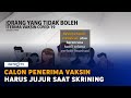 Calon Penerima Vaksin Harus Jujur saat Skrining Kesehatan