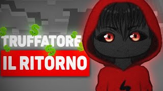 Lo YOUTUBER TRUFFATORE È TORNATO..