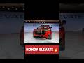 Honda Elevate Launched @₹15 Lakhs🔥# #youtubeshorts #viralshorts #Hondaelevate