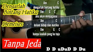 Chord Gampang ( Dengarlah Bintang Hatiku -Demeises ) Tanpa Jeda ( Gampang dan Mudah)