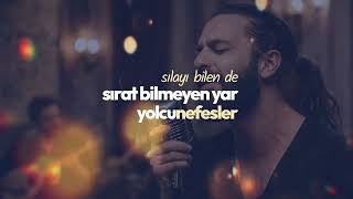 Sırat Bilmeyen Yar Yolcunefesler 2026
