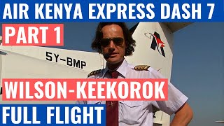 AIR KENYA EXPRESS DASH 7 | PART 1 | COCKPIT VIDEO | FLIGHTDECK ACTION | AFRICAN AVIATION