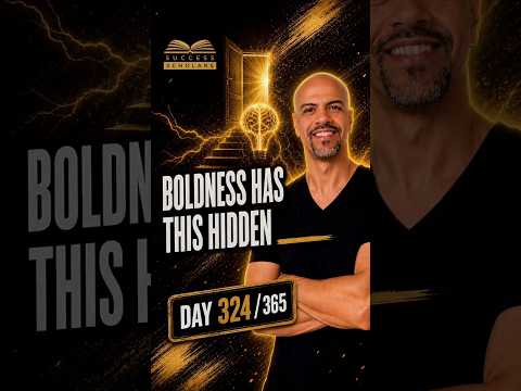 Acting With Boldness: The Hidden Power Inside