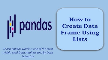 How to Create Data Frame Using Lists | Pandas Data Frame | Pandas Tutorial | Pandas