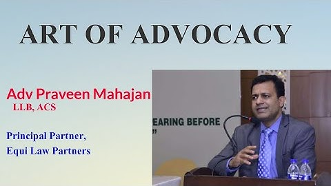 The Art of Advocacy lecture by Advocate Praveen Mahajan