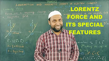 Lorentz Force and its features | Magnetism and Magnetic Effects of Current | HSc Physics | HD |