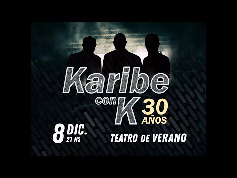 Karibe con K 30 años Karibe con K 30 años