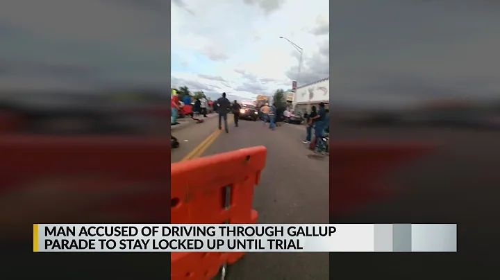 Man accused of driving though Gallup parade held u...