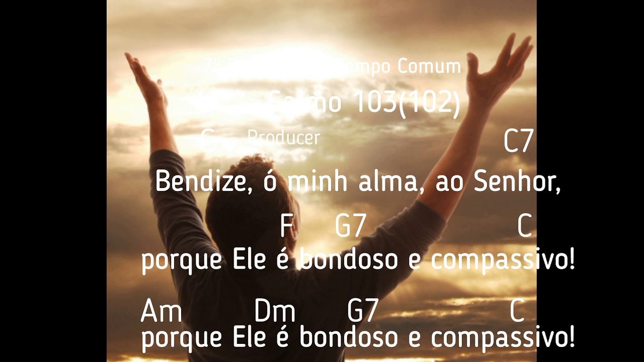 Salmo 103 102 Bendize Minha Alma Ao Senhor Porque Ele Bondoso salmo-103-102-bendize-minha-alma-ao-senhor-porque-ele-bondoso