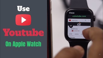 Use YouTube on Apple Watch Series 6, 5, 4, 3, SE