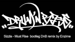 sizzla - must rise (drum and bass remix by enzime)