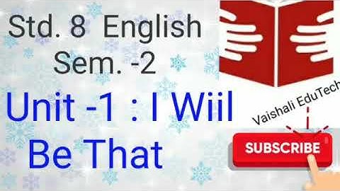 Std. 8 English, Sem.2 | Unit -1 : I Wiill Be That | Activity - 2 : A Key to Heaven