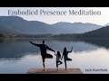 Embodied Presence Meditation – Jack Kornfield