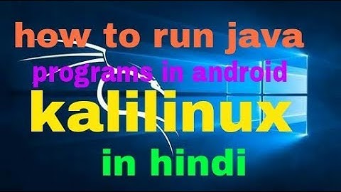 How to run java programs in Kali Linux android in hindi | by Technical Raut