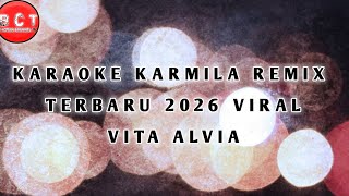 Karmila Karaoke || Dangdut Remix ||Terbaru 2026 Viral Tik Tok ||