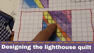 Watch As The Lighthouse Quilt Comes To Life, From Design To #Quilttop!
