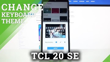 TCL 20 SE and Keyboard Personalization - How to Customize Keyboard Look