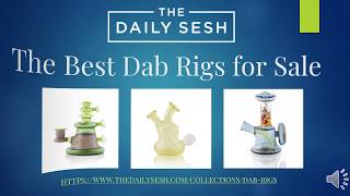 Get the Best Dab Rigs for Sale Online