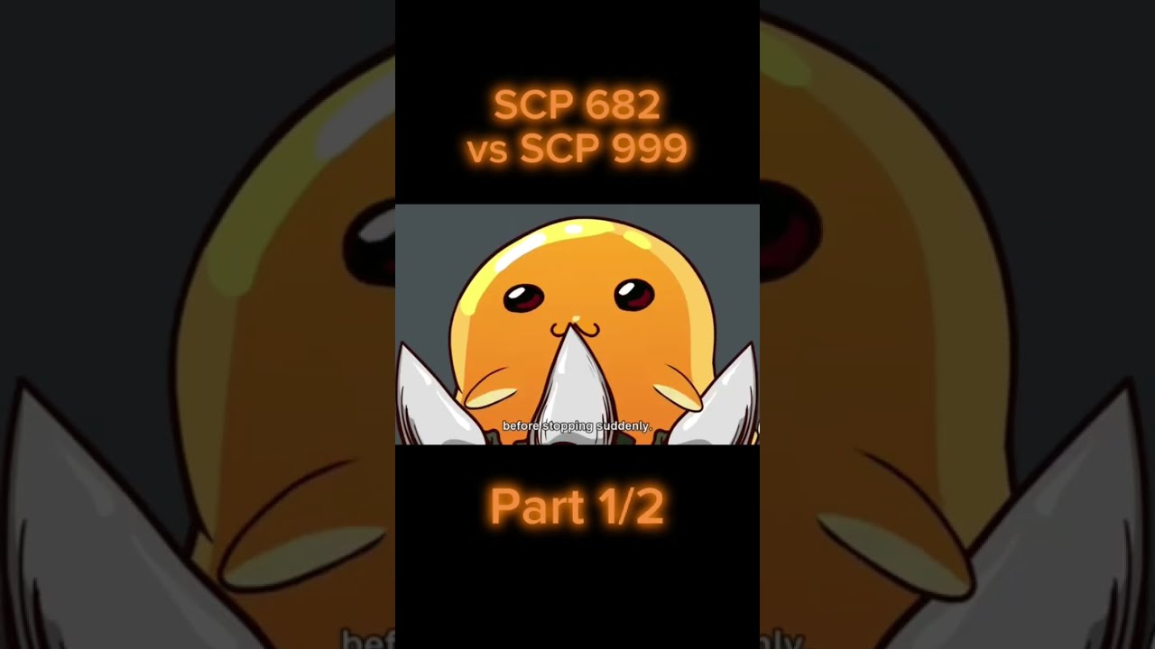 SCP 682 Vs 999