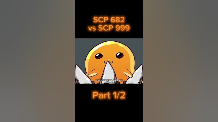 SCP 682 vs SCP 999