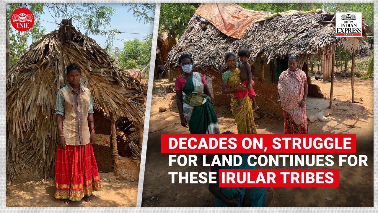 Decades on, struggle for land continues for these Irular tribes in ...