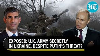 Days After Putin's Threat To Attack UK Military, US  Exposes British Secret Ops In Ukraine?