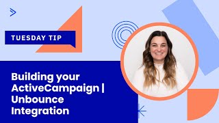 Building your ActiveCampaign | Unbounce Integration
