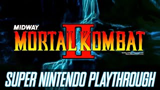 Mortal Kombat II: Full Super Nintendo Playthrough - Mortal Kombat Monday.
