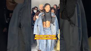 Willow Smiths Five Most Expensive Items