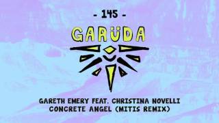 Gareth Emery feat. Christina Novelli - Concrete Angel (MitiS Remix)