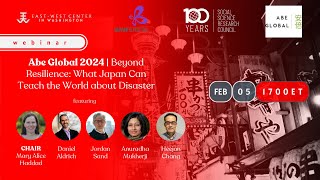 [ABE GLOBAL 2024] Beyond Resilience: What Japan Can Teach the World about Disaster
