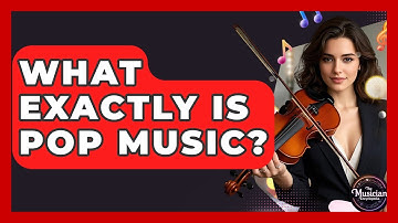 What Exactly Is Pop Music? - The Musician Encyclopedia