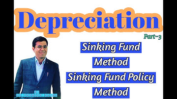 Sinking Fund or Depreciation Fund and Policy Method | CA Pradeep Kalra | Concept Classes Pvt. Ltd.