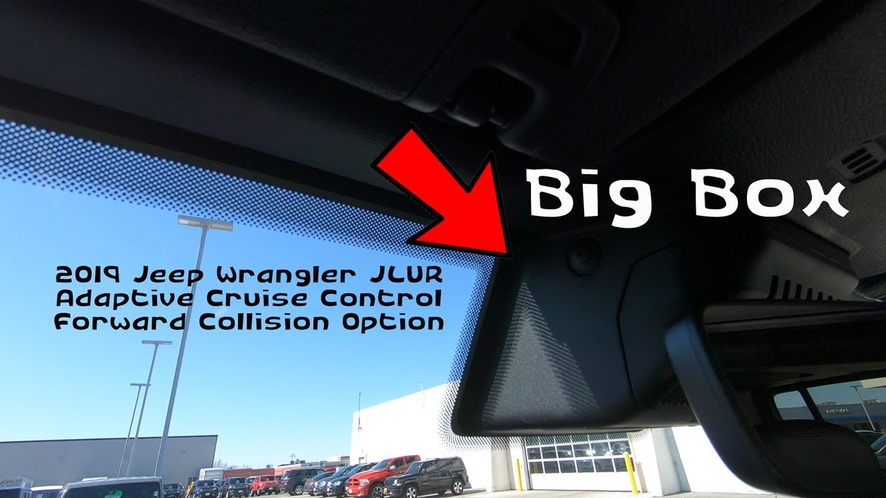 2019 Jeep Wrangler Turbo Adaptive Cruise Control Windshield Box | What do  you think? - YouTube