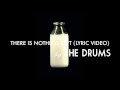 THE DRUMS - There is Nothing Left (Lyric Video)