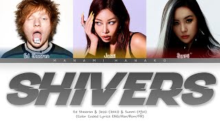 {VOSTFR} Ed Sheeran x JESSI x SUNMI _ 'SHIVERS' (Color Coded Lyrics Français/Rom/Han/Eng/가사)