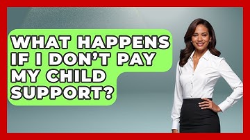 What Happens If I Don’t Pay My Child Support? | Get Divorce Answers