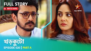 Full Story Khorkuto Episode 520 Part A