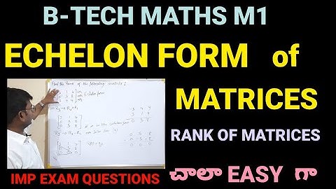 ECHELON FORM of MATRICES|M1|RANK OF MATRICES|#btech #btechmaths #echelonform #rankofamatrix #m1