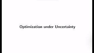 [2025/26 Winter Lecture] 2-2. Optimization under Uncertainty (Prof. Taewoo Lee)