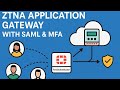 Configure Fortinet ZTNA Application Gateway with SAML and MFA using FortiAuthenticator