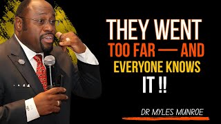 Dr. MYLES MUNROE | They Went Too Far — And Everyone Knows It | #JusticeForTheInnocent