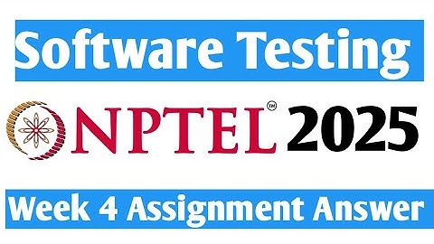 Nptel Software Testing Week 4 Assignment Answer 2025