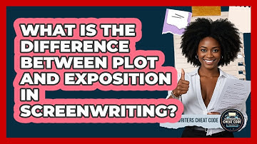 What Is The Difference Between Plot And Exposition In Screenwriting? - Screenwriter